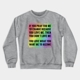 Don't Pray For Me Crewneck Sweatshirt